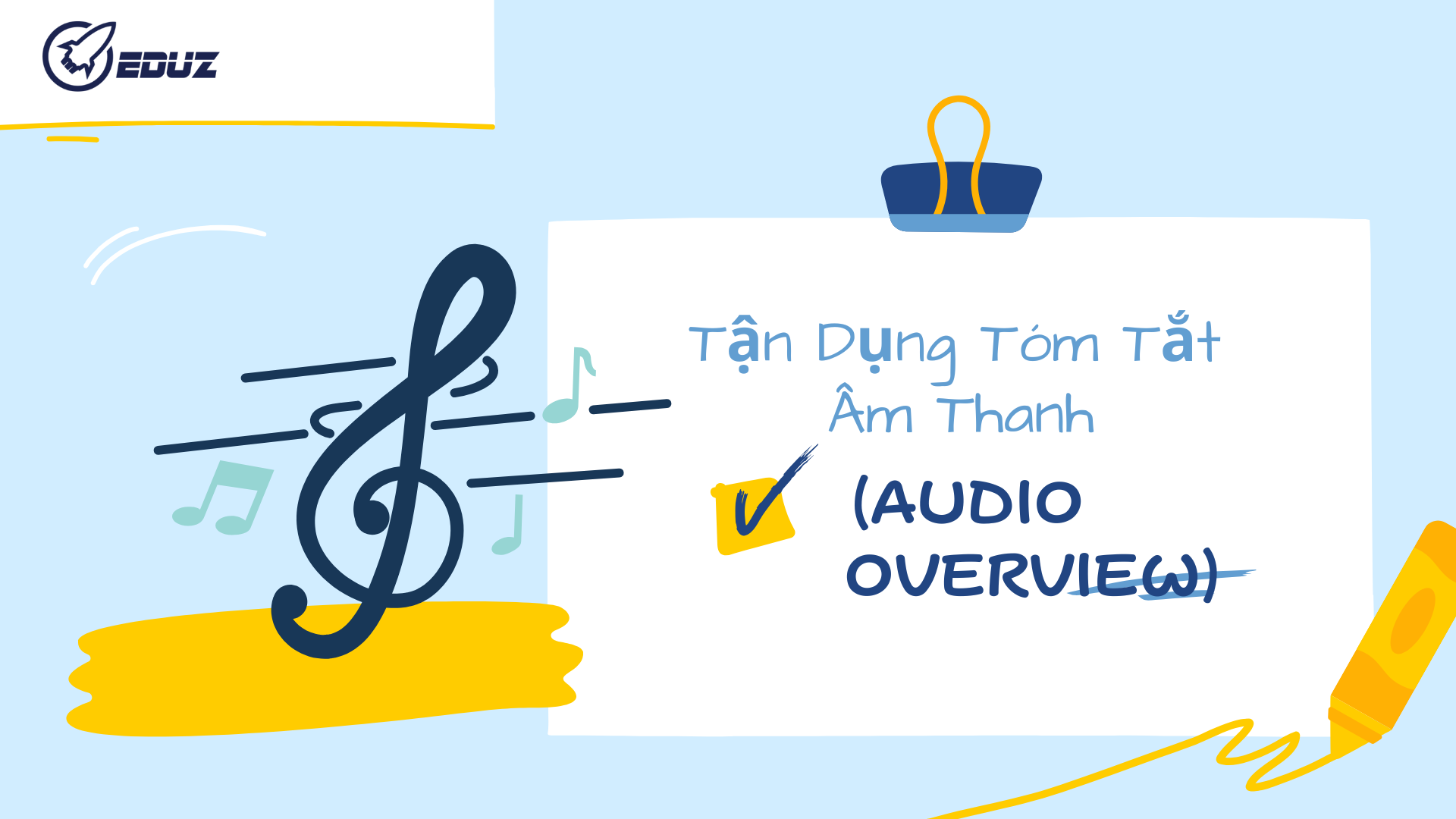 7. Tận Dụng Tóm Tắt Âm Thanh (Audio Overview)